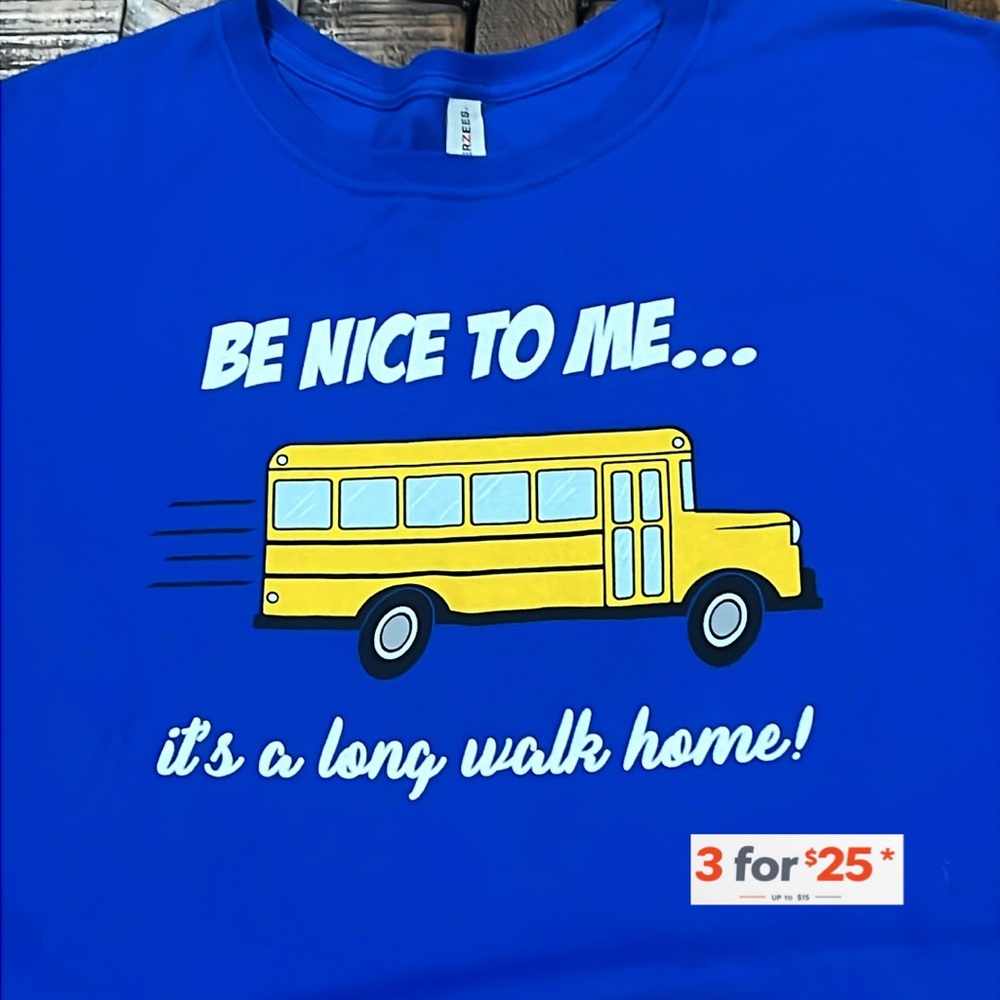 Bus Driver be nice to me Jerzees Royal Blue T-Shirt 3X